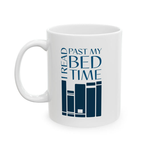 Ceramic Mug – "I Read Past My Bedtime"