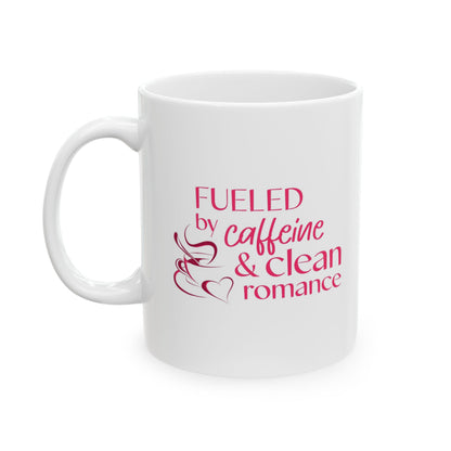 Ceramic Mug — "Caffeine and Clean Romance"