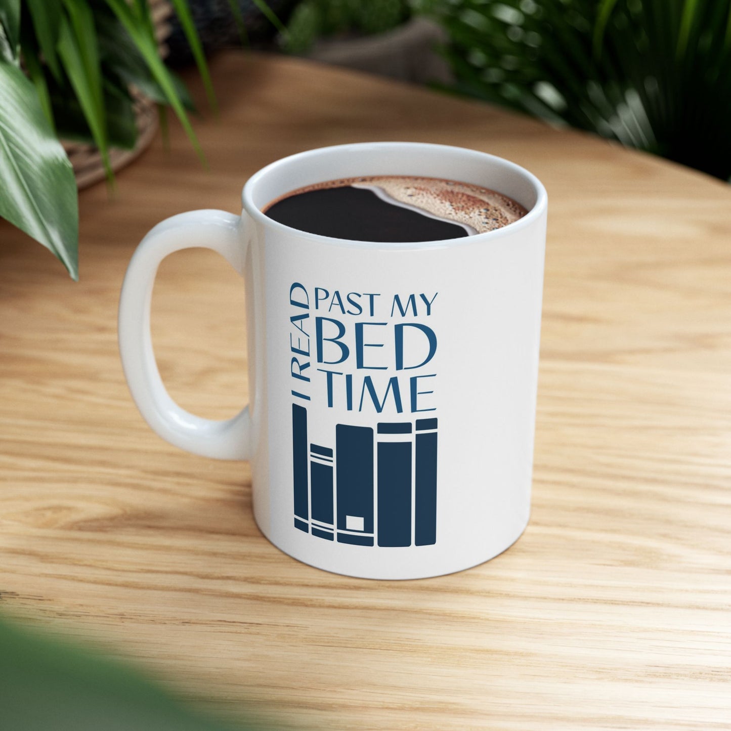Ceramic Mug – "I Read Past My Bedtime"