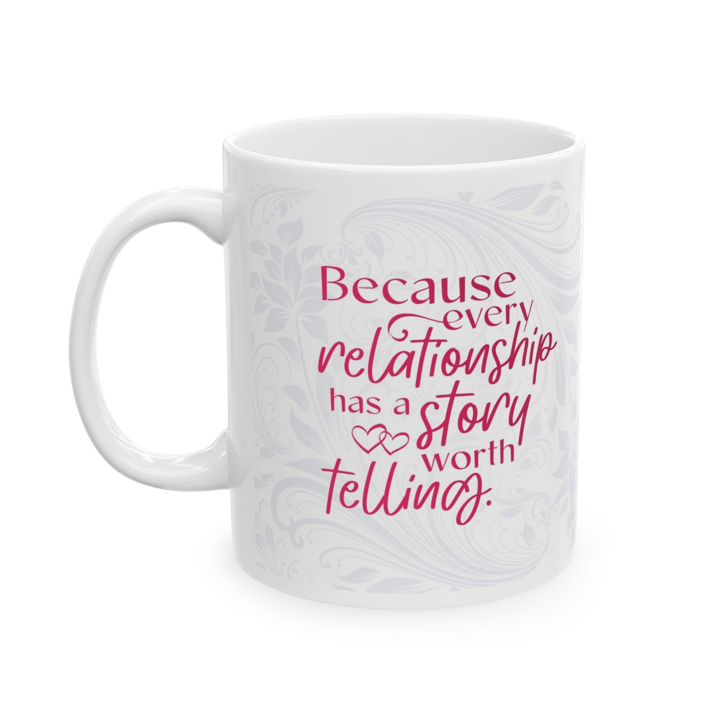 Ceramic Mug — "Relationship Story"