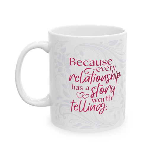Ceramic Mug — "Relationship Story"