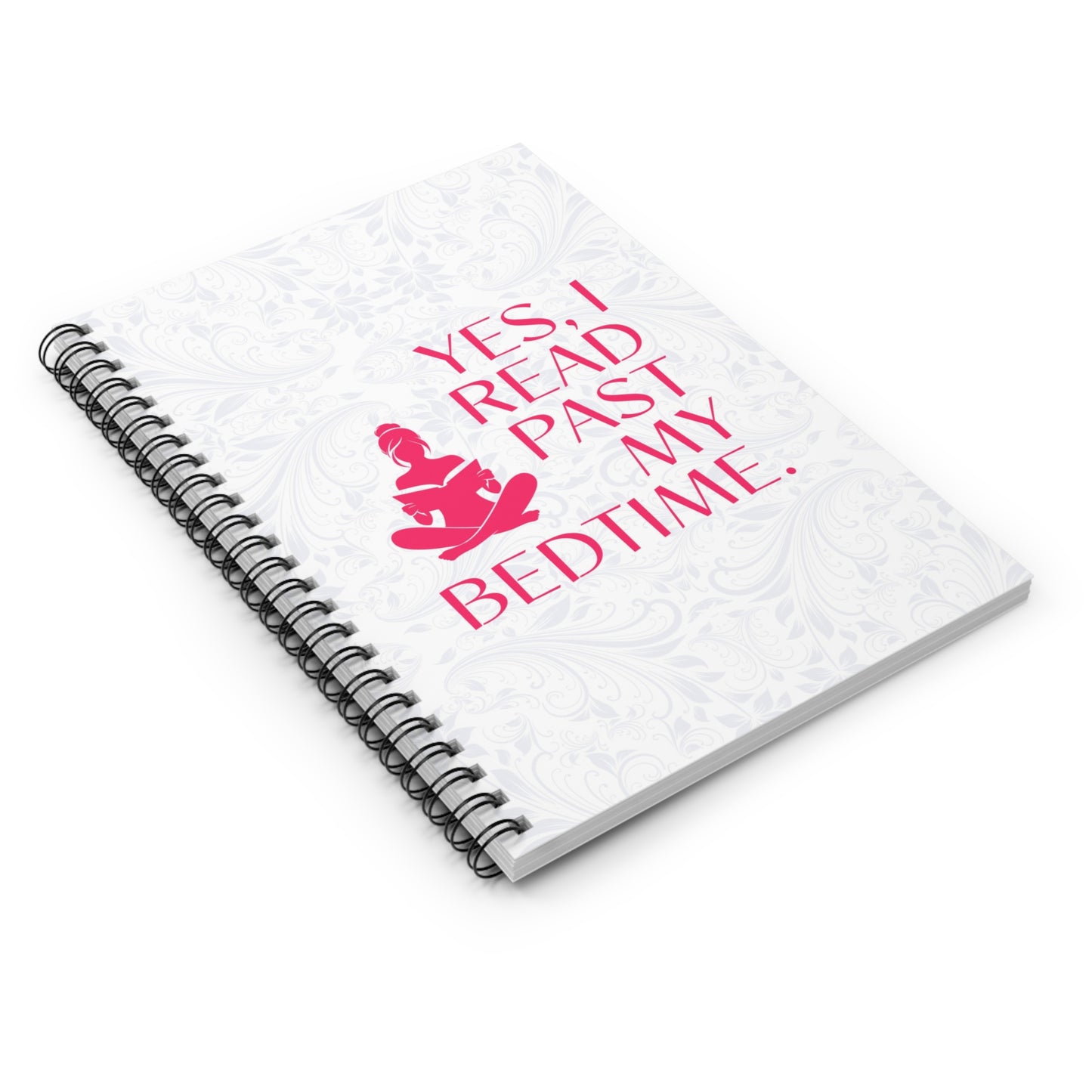 Spiral Notebook – "Yes, I Read Past My Bedtime"