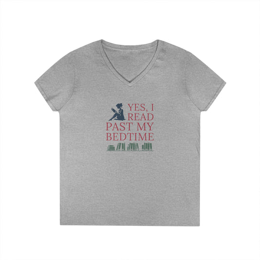 Ladies' V-Neck T-Shirt — "Yes, I Read Past My Bedtime"
