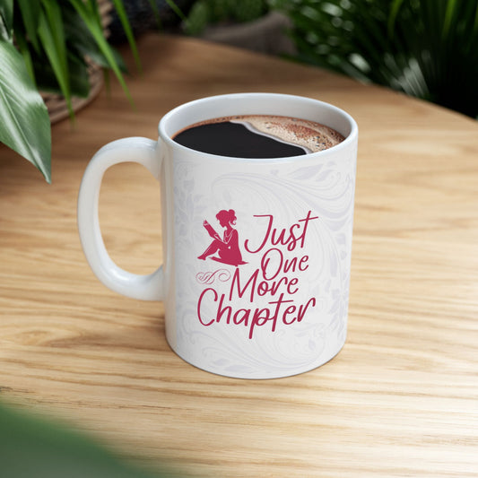Ceramic Mug — "Just One More Chapter"