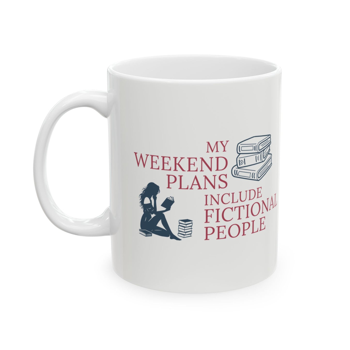 Coffee Mug — "Weekend Plans"