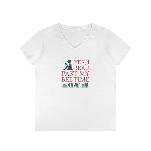 Ladies' V-Neck T-Shirt — "Yes, I Read Past My Bedtime"