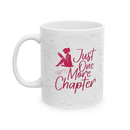Ceramic Mug — "Just One More Chapter"