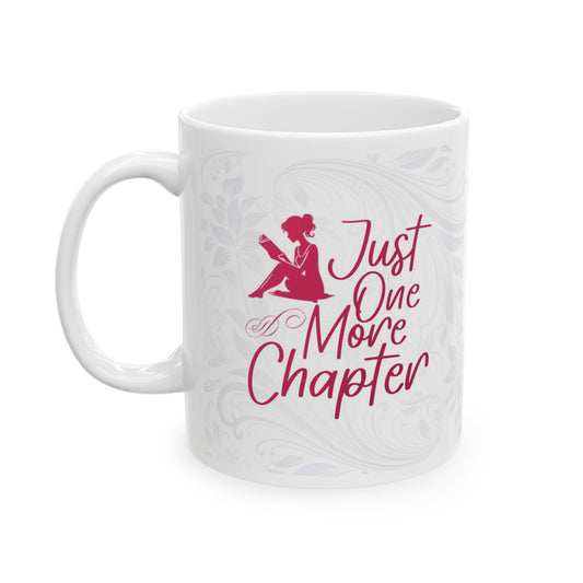 Ceramic Mug — "Just One More Chapter"
