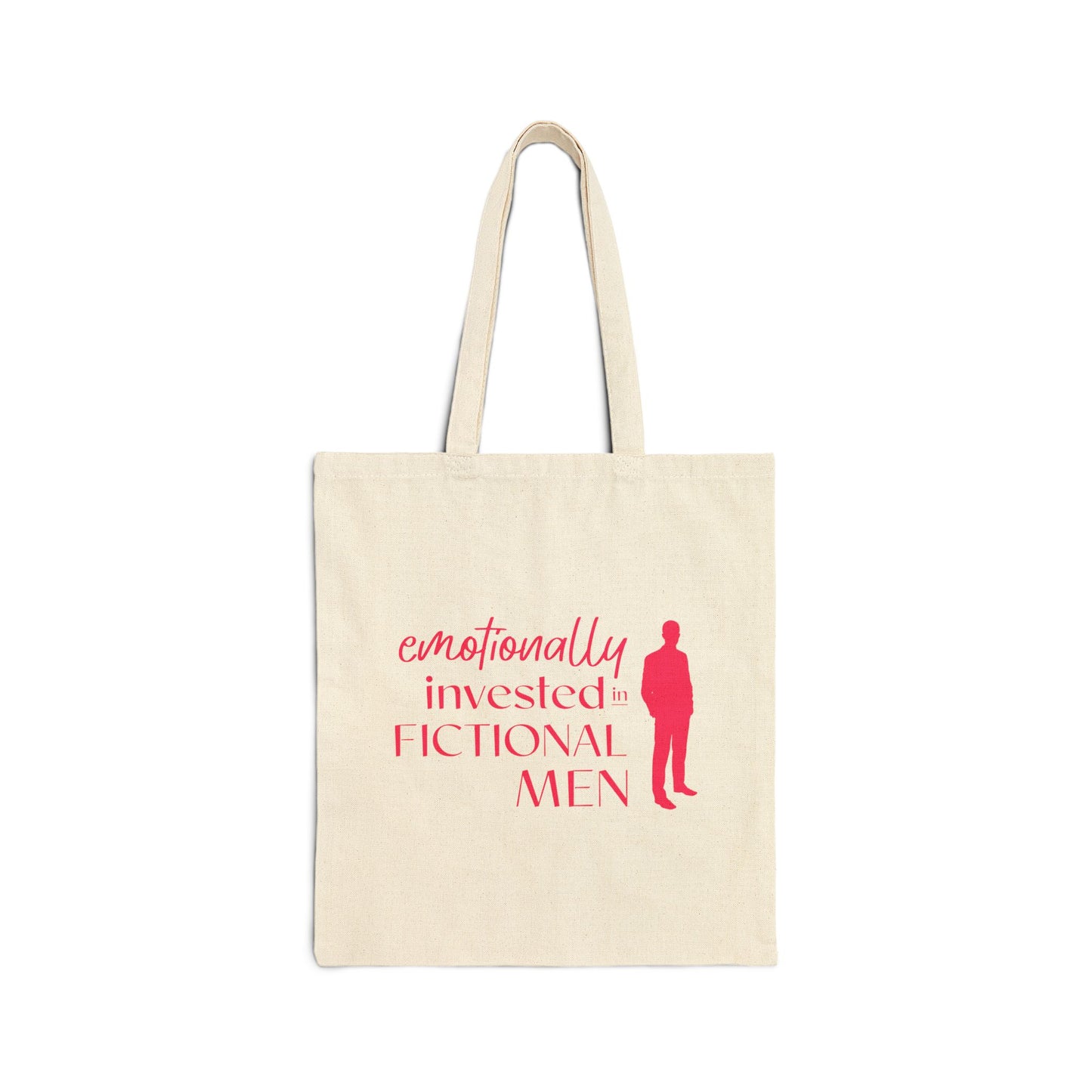 Tote Bag — "Emotionally Invested in Fictional Men"