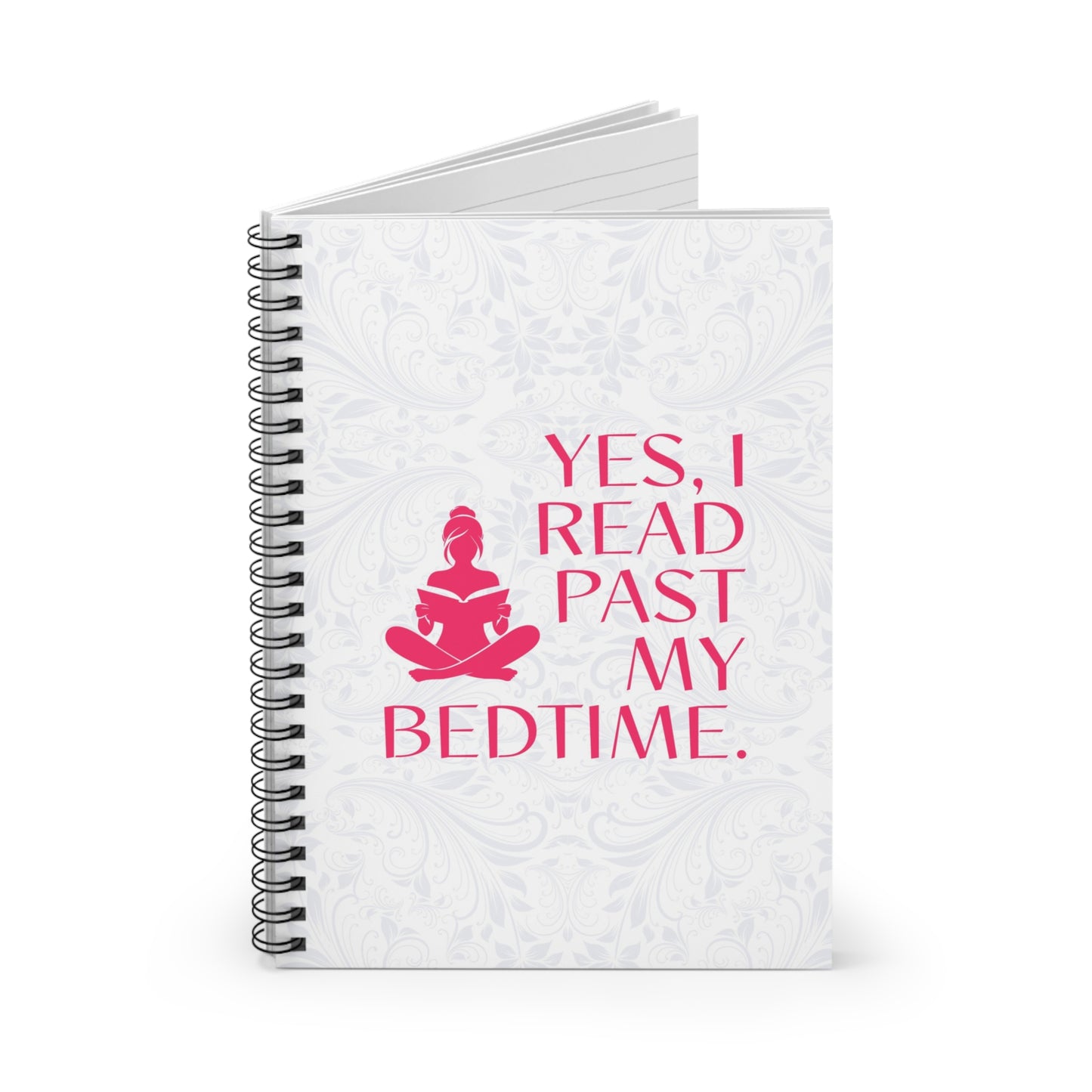 Spiral Notebook – "Yes, I Read Past My Bedtime"