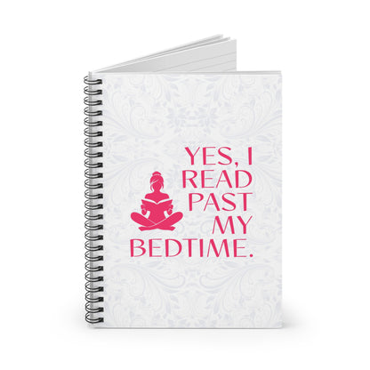 Spiral Notebook – "Yes, I Read Past My Bedtime"