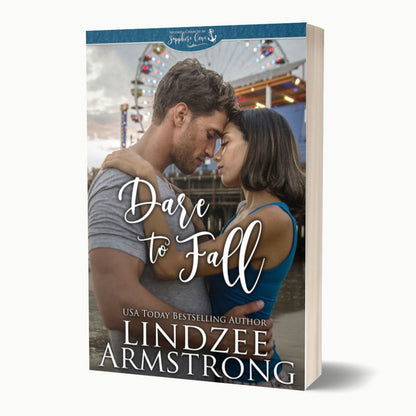 Dare to Fall by Lindzee Armstrong paperback, clean small town contemporary romance in the Second Chances in Sapphire Cove series