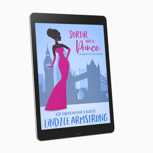 Dating the Prince by Lindzee Armstrong French ebook, clean romantic comedy in the Royal Secrets series