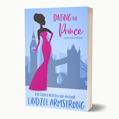 Dating the Prince by Lindzee Armstrong paperback, clean romantic comedy in the Royal Secrets series
