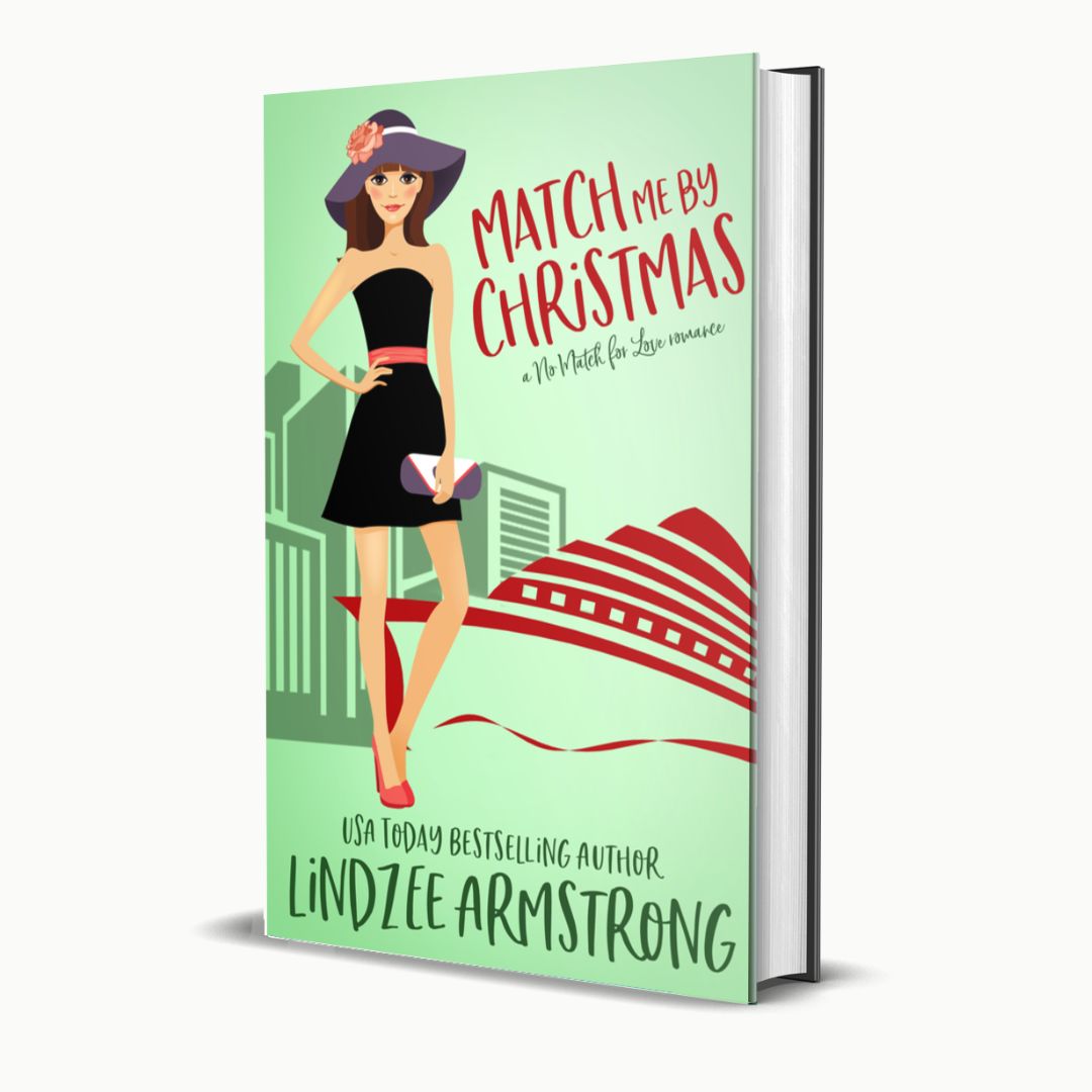 Match Me by Christmas by Lindzee Armstrong hardback, clean romantic comedy in the No Match for Love series