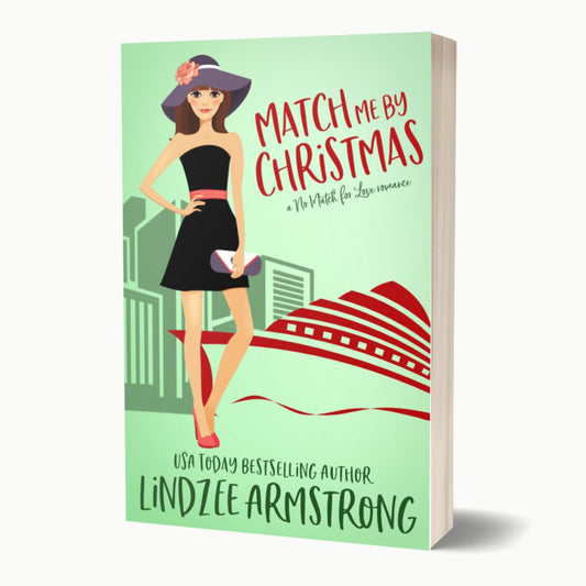 Match Me by Christmas by Lindzee Armstrong paperback, clean romantic comedy in the No Match for Love series