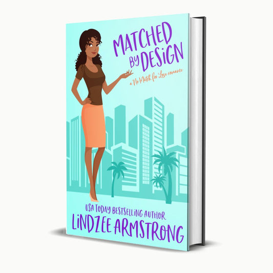 Matched by Design by Lindzee Armstrong hardback, clean romantic comedy in the No Match for Love series