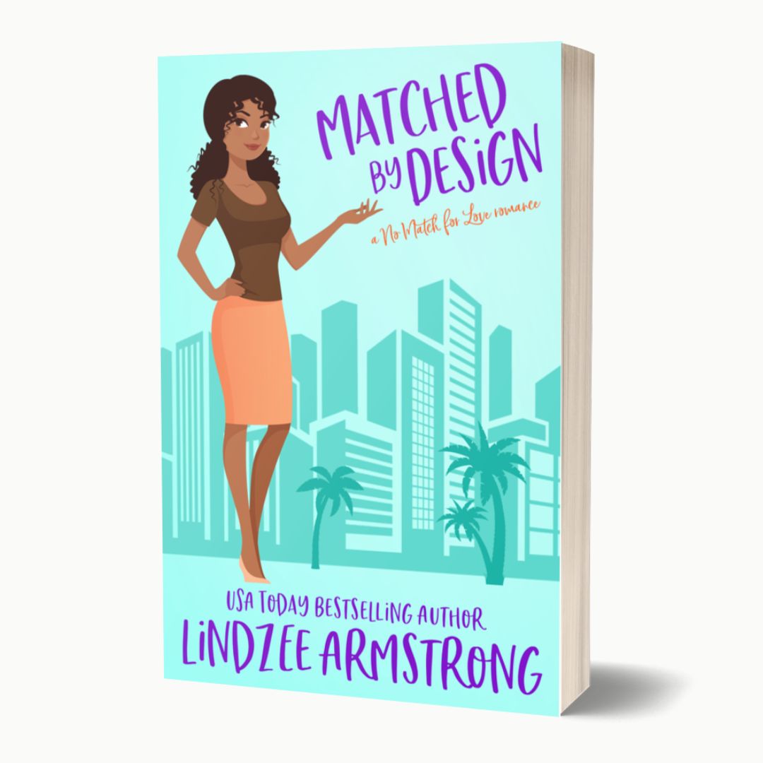 Matched by Design by Lindzee Armstrong paperback, clean romantic comedy in the No Match for Love series