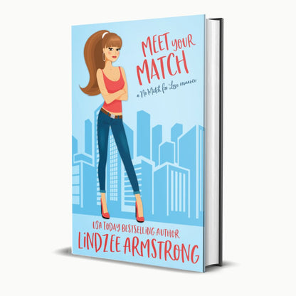 Meet Your Match by Lindzee Armstrong hardback, clean romantic comedy in the No Match for Love series