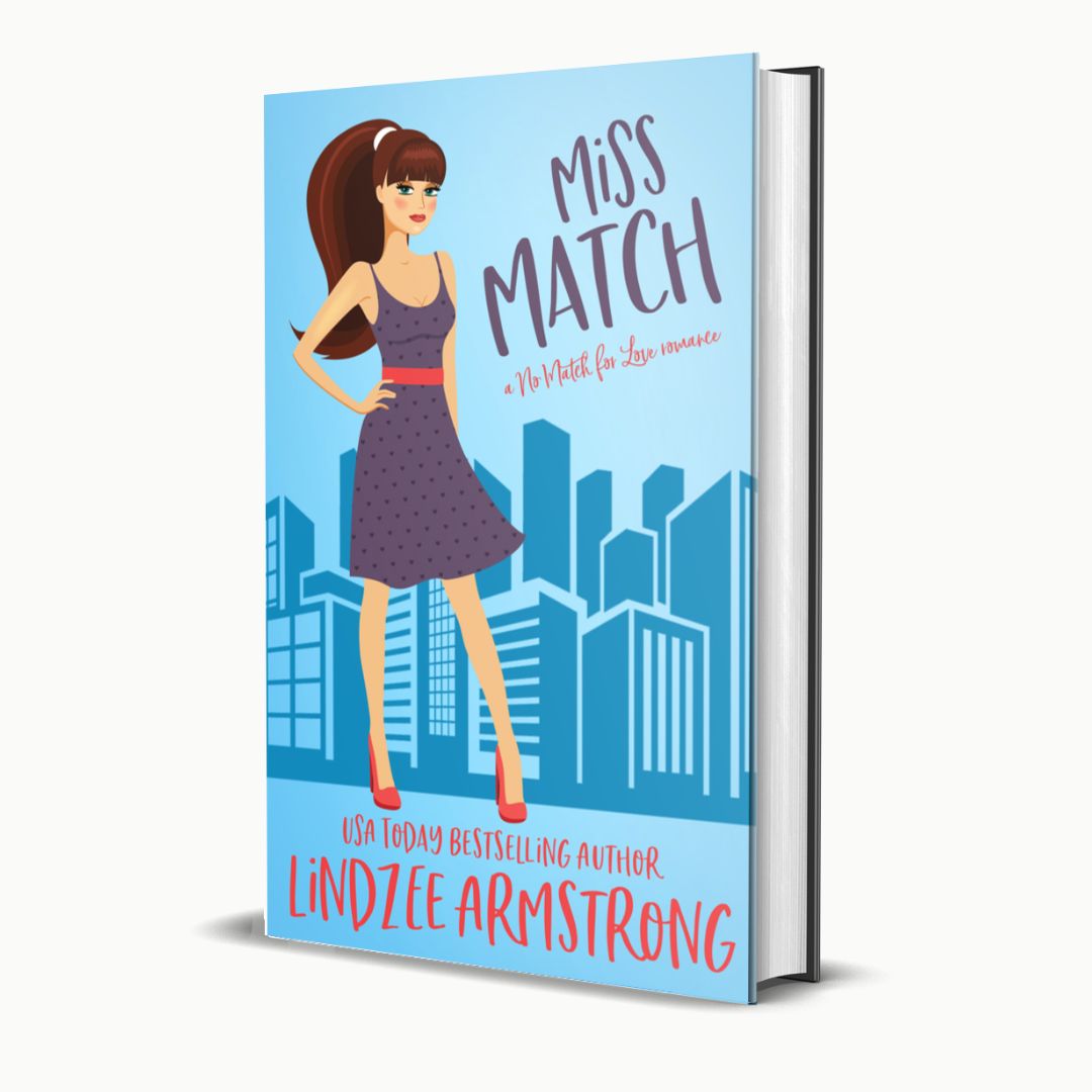 Miss Match by Lindzee Armstrong hardback, clean romantic comedy in the No Match for Love series