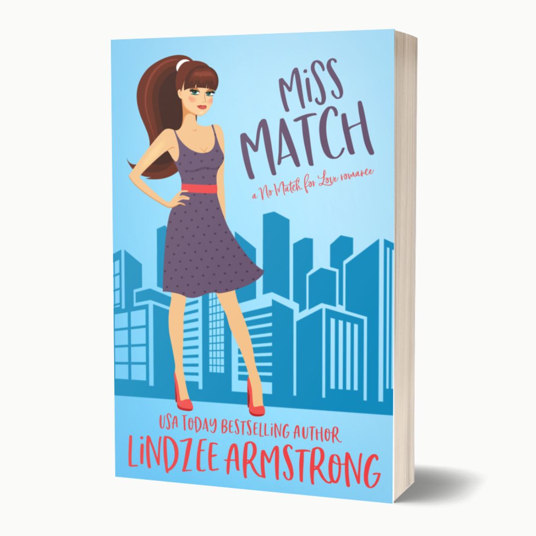 Miss Match by Lindzee Armstrong paperback, clean romantic comedy in the No Match for Love series