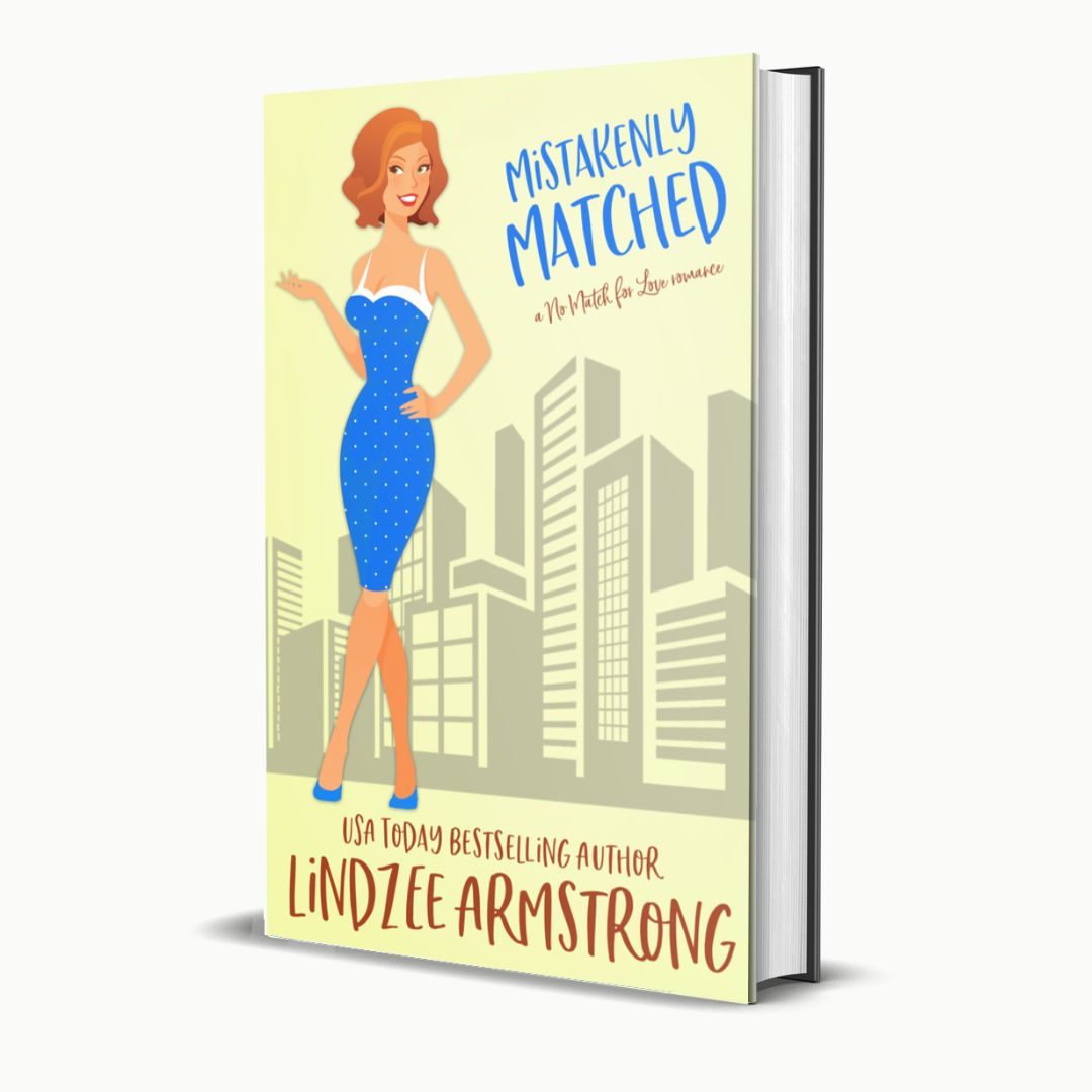 Mistakenly Matched by Lindzee Armstrong hardback, clean romantic comedy in the No Match for Love series