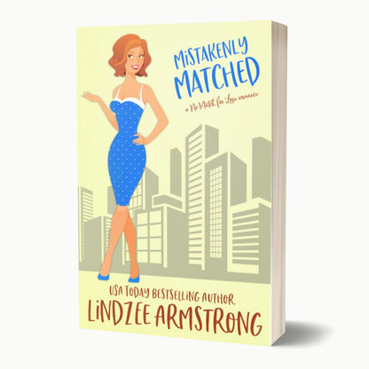 Mistakenly Matched by Lindzee Armstrong paperback, clean romantic comedy in the No Match for Love series