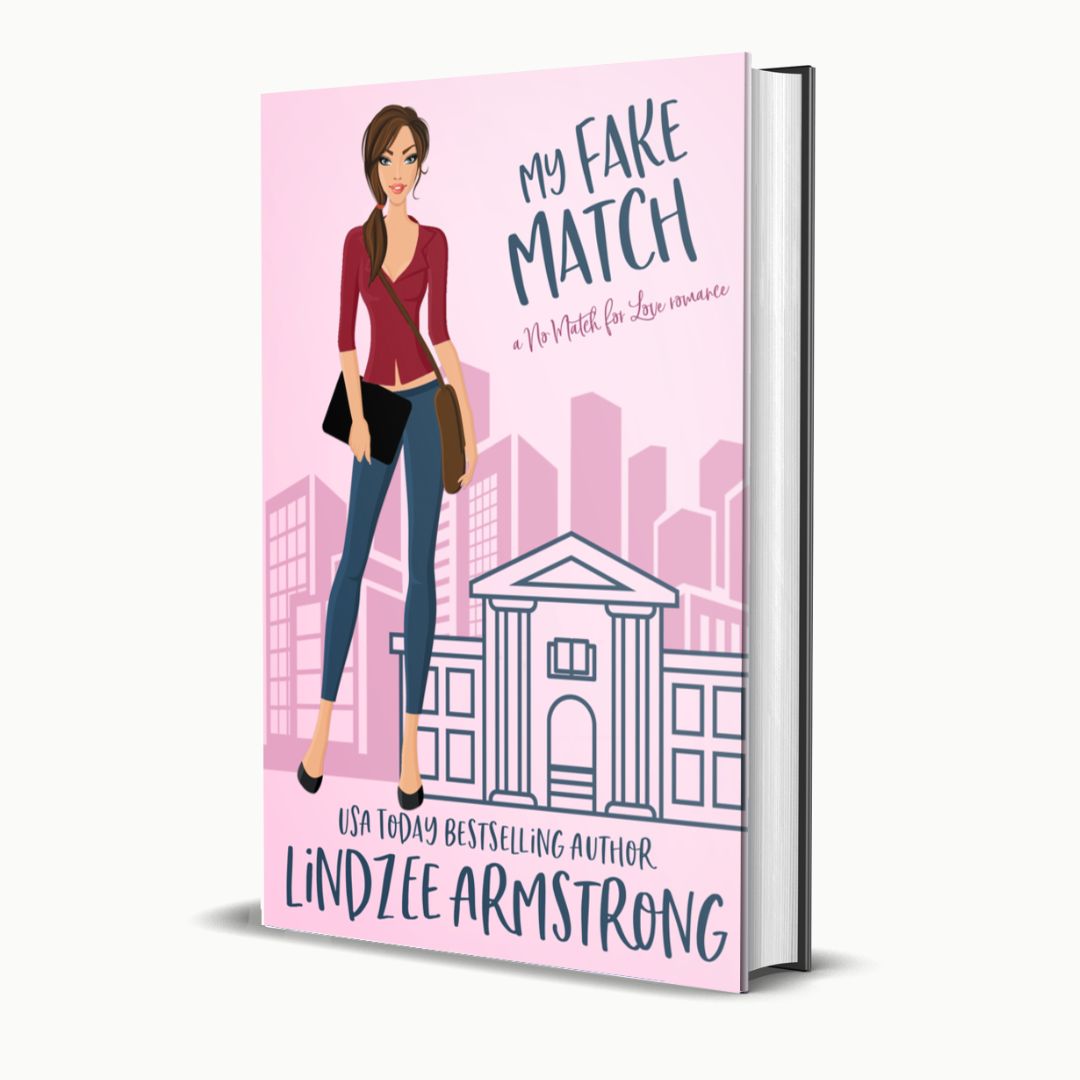 My Fake Match by Lindzee Armstrong hardback, clean romantic comedy in the No Match for Love series