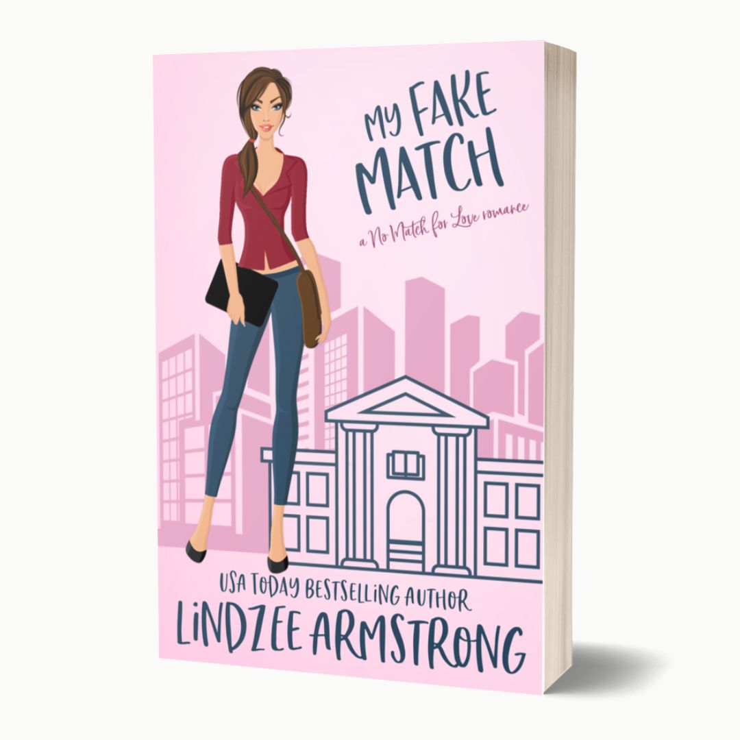 My Fake Match by Lindzee Armstrong paperback, clean romantic comedy in the No Match for Love series