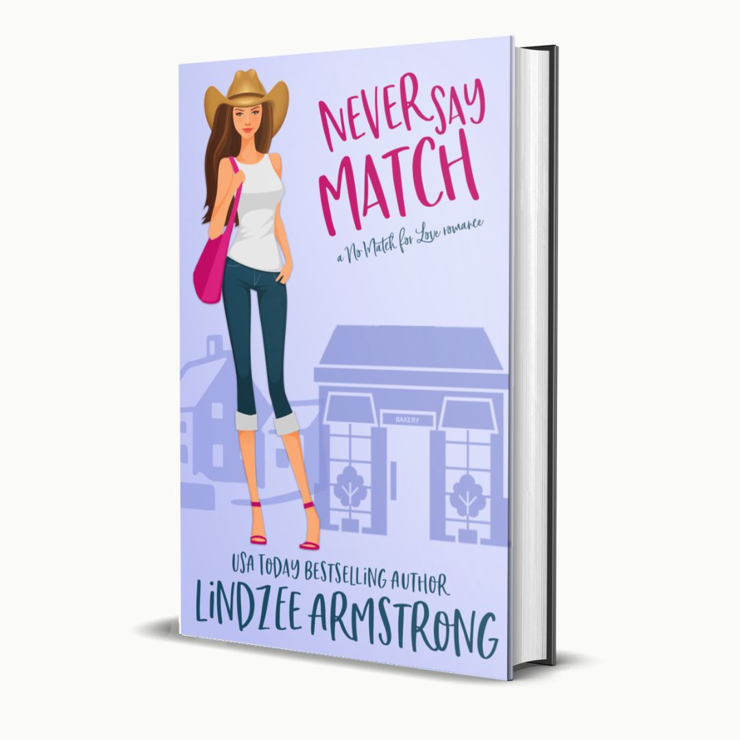 Never Say Match by Lindzee Armstrong hardback, clean romantic comedy in the No Match for Love series