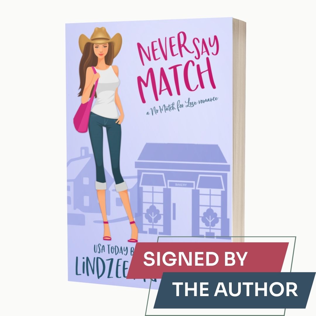 Never Say Match by Lindzee Armstrong signed paperback, clean romantic comedy in the No Match for Love series
