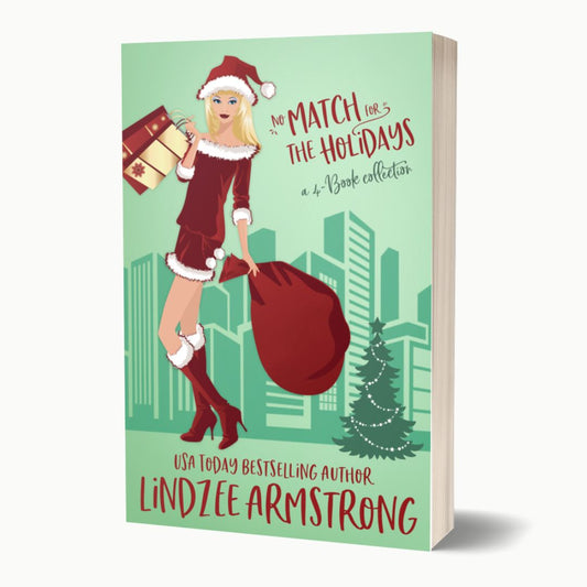 No Match for the Holidays 4-book collection by Lindzee Armstrong paperback omnibus, clean romantic comedy in the No Match for Love series