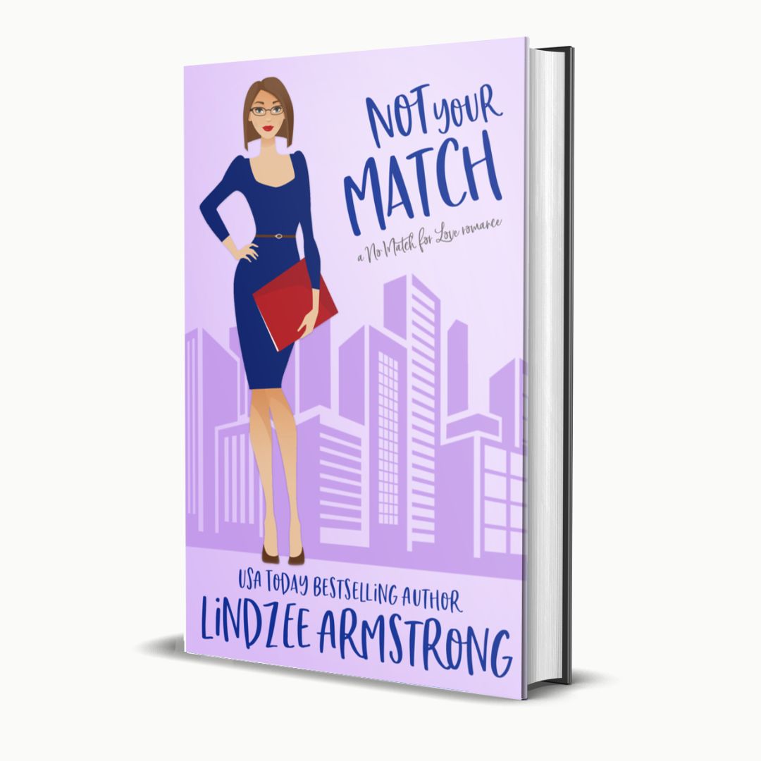 Not Your Match by Lindzee Armstrong hardback, clean romantic comedy in the No Match for Love series