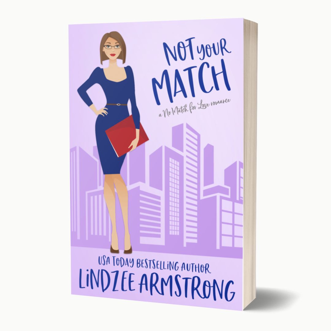 Not Your Match by Lindzee Armstrong paperback, clean romantic comedy in the No Match for Love series