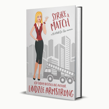 Strike a Match by Lindzee Armstrong hardback, clean romantic comedy in the No Match for Love series